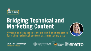 Green webinar title screen with white text, "Bridging technical and marketing content," yellow subtext says, "Alyssa Fox discusses strategies and best practices for using technical content as a marketing asset." 