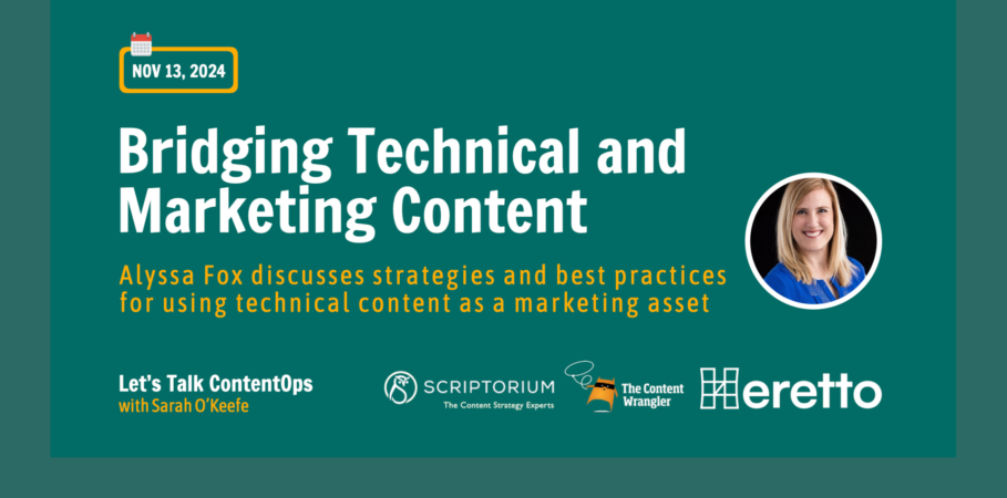 Green webinar title screen with white text, "Bridging technical and marketing content," yellow subtext says, "Alyssa Fox discusses strategies and best practices for using technical content as a marketing asset."