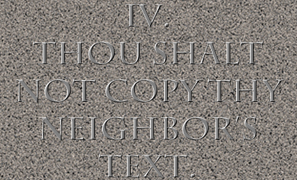 Stone tablet version Thou shalt not copy they neighbor's text.